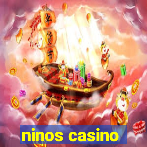 ninos casino
